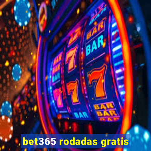 bet365 rodadas gratis