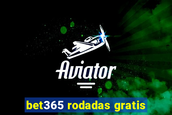 bet365 rodadas gratis