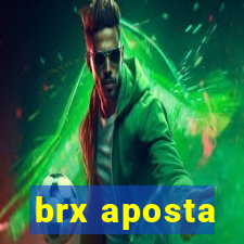 brx aposta