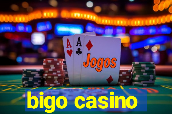 bigo casino