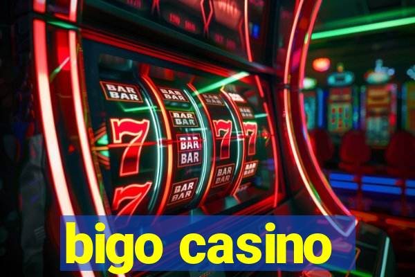 bigo casino