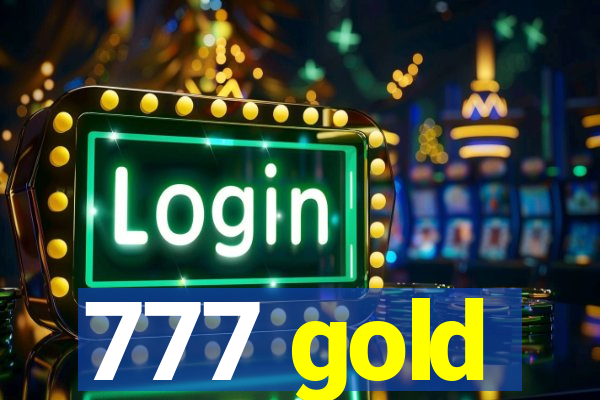 777 gold