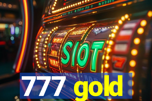 777 gold