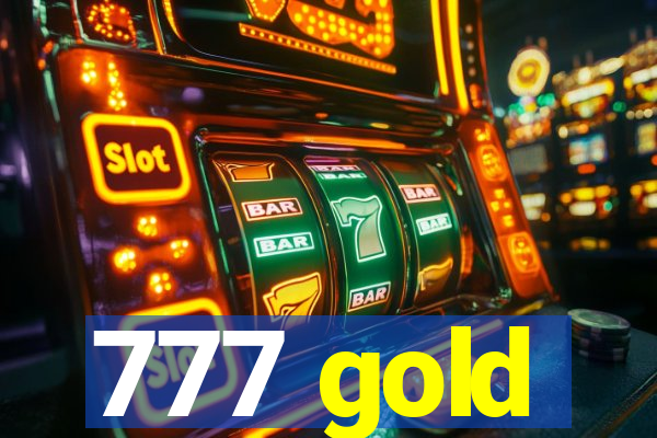 777 gold