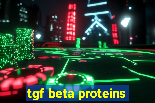 tgf beta proteins