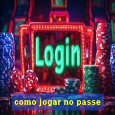 como jogar no passe