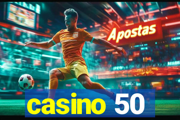 casino 50