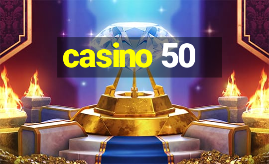 casino 50