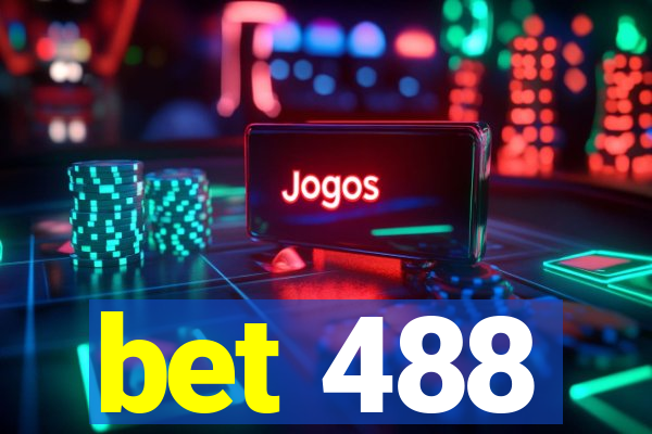 bet 488