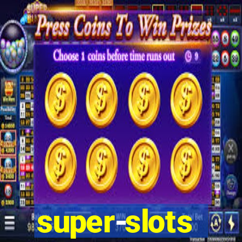 super-slots