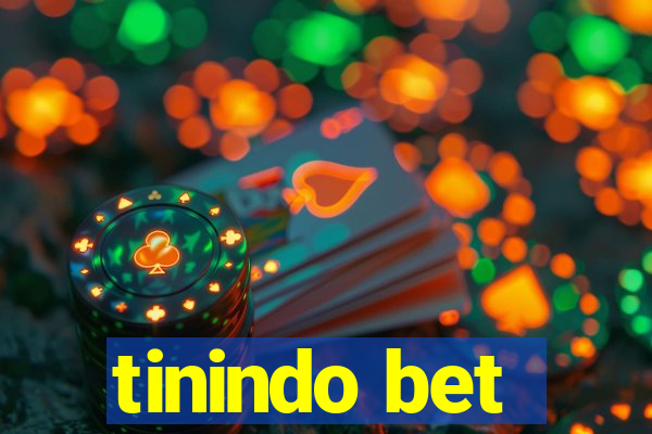 tinindo bet