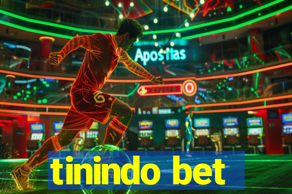 tinindo bet