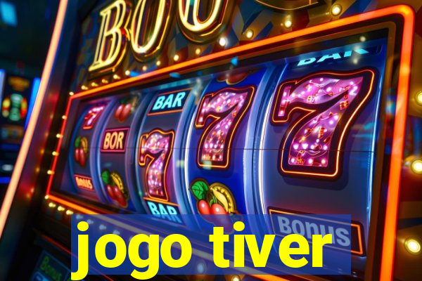 jogo tiver