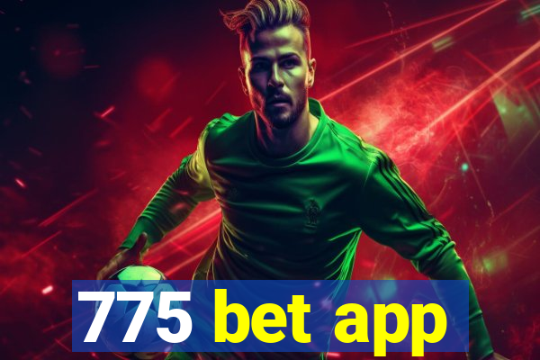 775 bet app