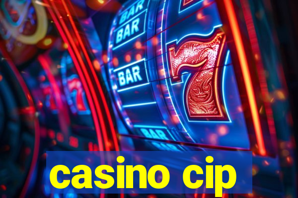 casino cip