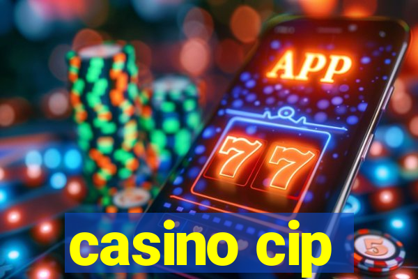 casino cip