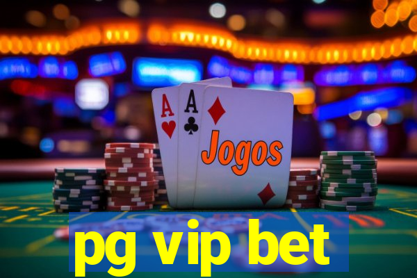 pg vip bet