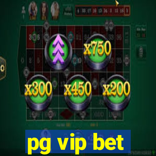 pg vip bet