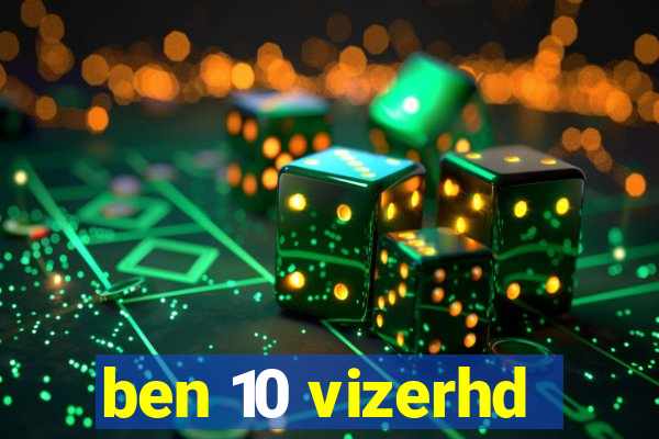 ben 10 vizerhd