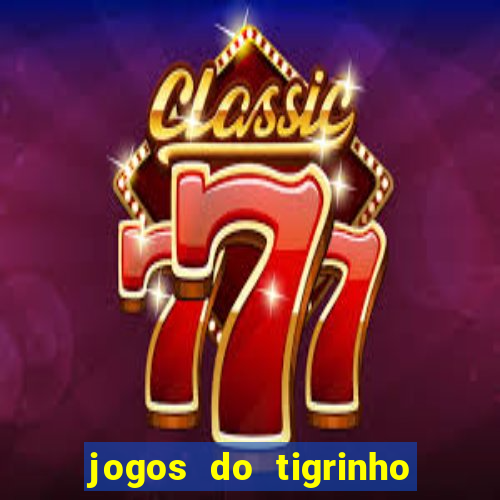 jogos do tigrinho com b?nus