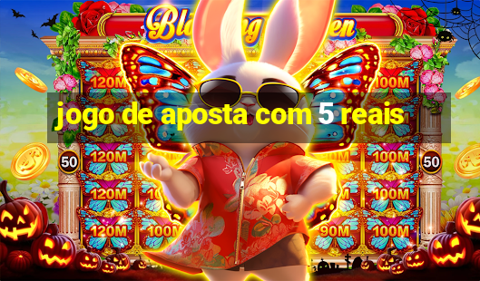 jogo de aposta com 5 reais