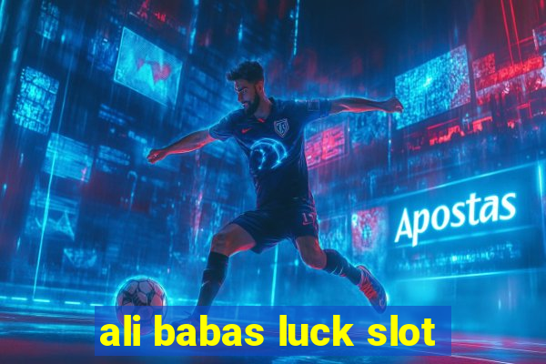 ali babas luck slot