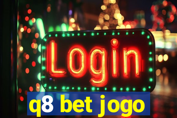 q8 bet jogo