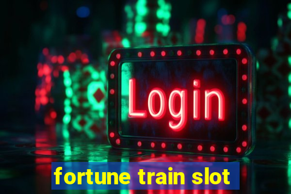 fortune train slot