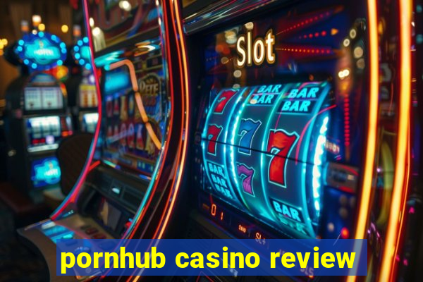 pornhub casino review