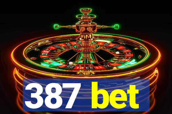 387 bet