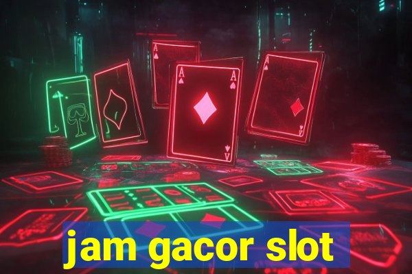 jam gacor slot