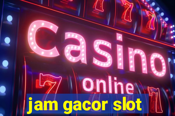 jam gacor slot