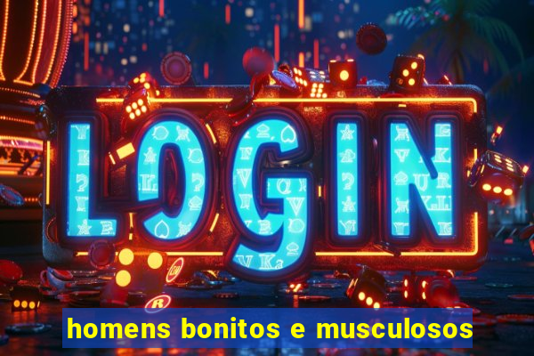 homens bonitos e musculosos