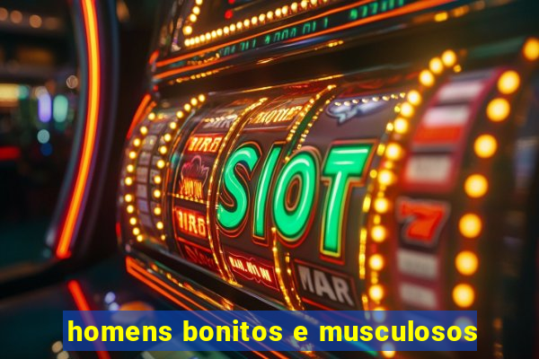 homens bonitos e musculosos