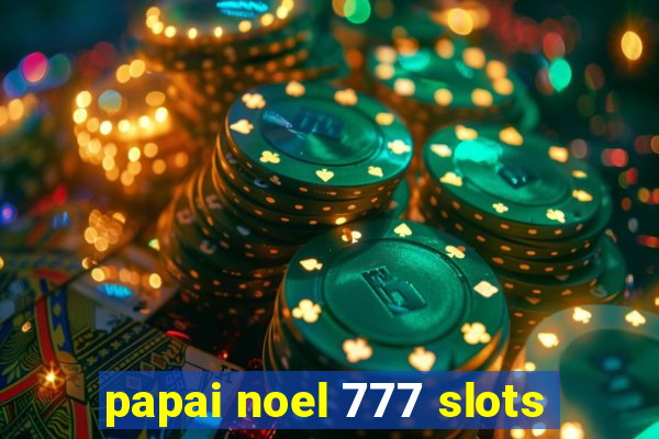 papai noel 777 slots