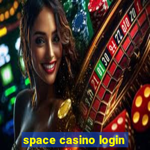 space casino login