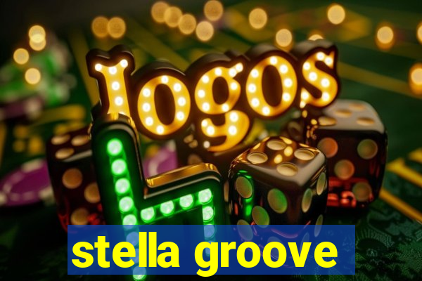 stella groove