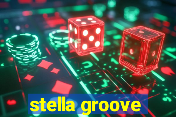 stella groove