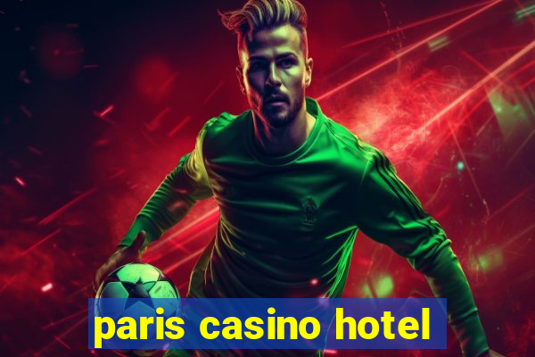 paris casino hotel