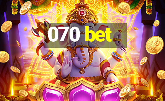 070 bet