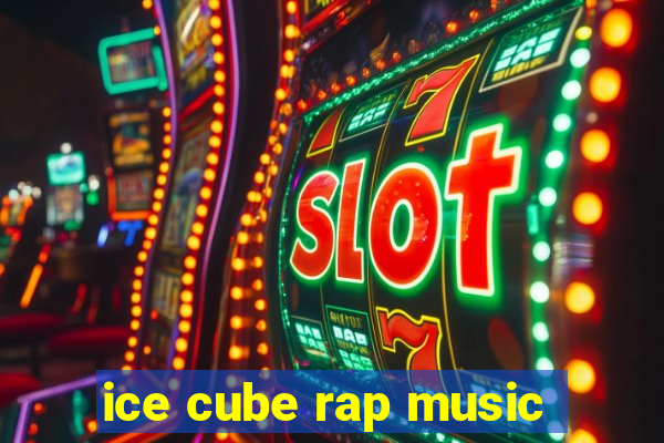 ice cube rap music