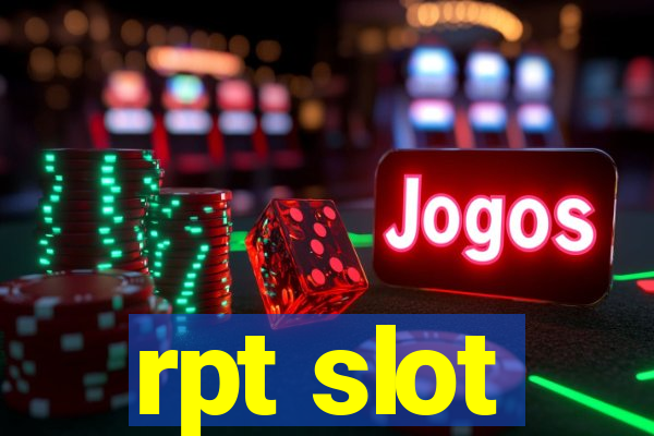 rpt slot