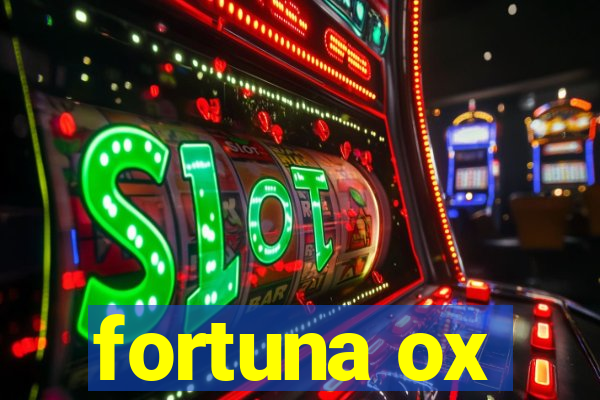 fortuna ox