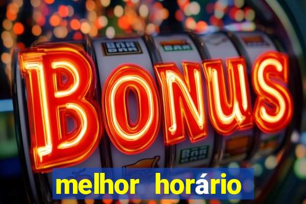 melhor horário para jogar fortune ox madrugada