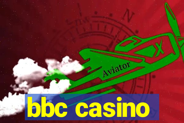 bbc casino