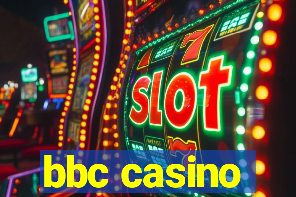 bbc casino