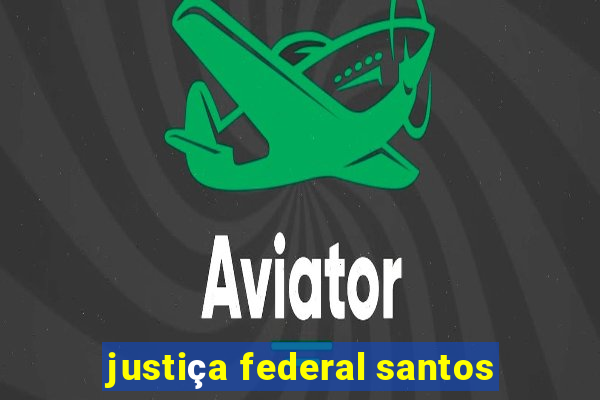 justiça federal santos