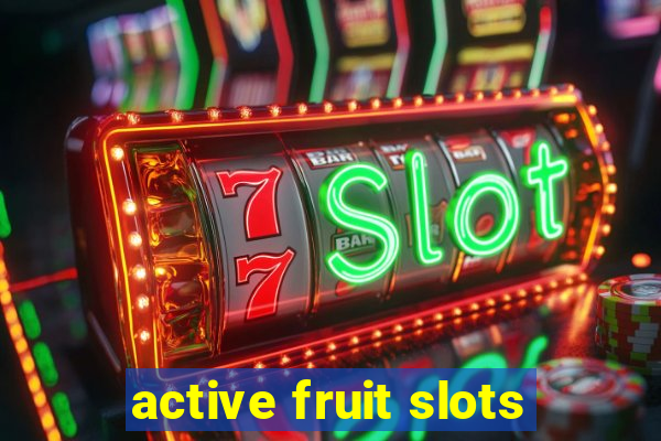 active fruit slots