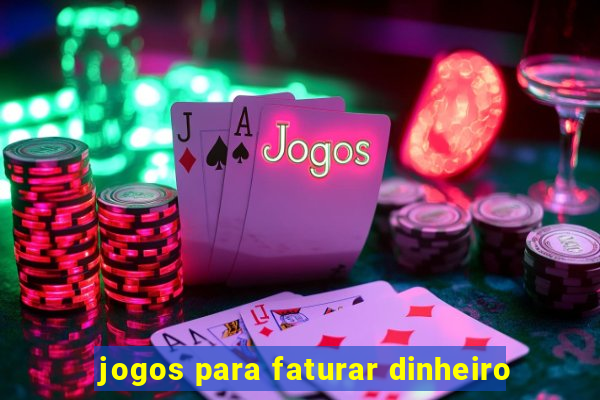 jogos para faturar dinheiro