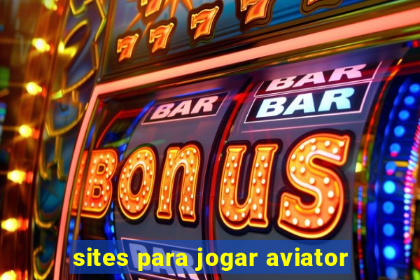 sites para jogar aviator